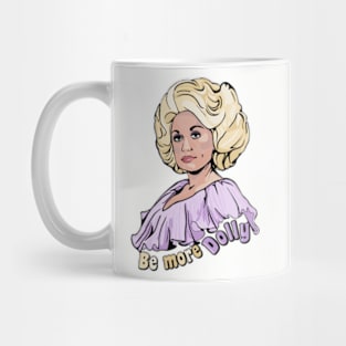 Be More Dolly Mug